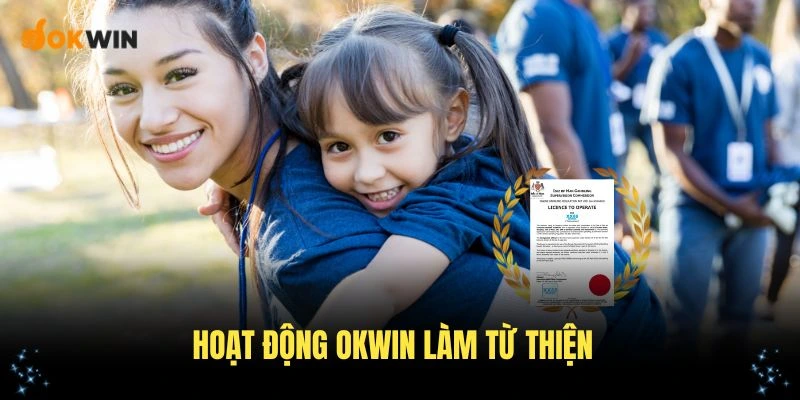 Hoạt động OKWIN làm từ thiện được triển khai với quy trình chuyên nghiệp