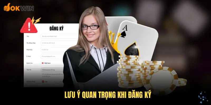 Những lưu ý quan trọng giúp đăng ký OKWIN thành công
