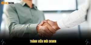 thành viên mới okwin